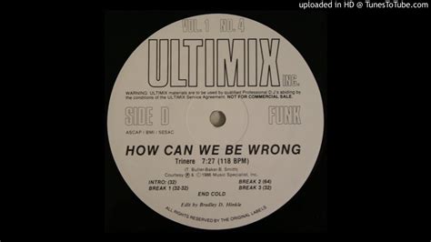 I knew for sure you were mine, you were mine. Trinere - How Can We Be Wrong (Ultimix Version) - YouTube