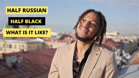 Life As A Mixed Race Russian African Youtube