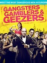 Watch Gangsters, Gamblers & Geezers | Prime Video