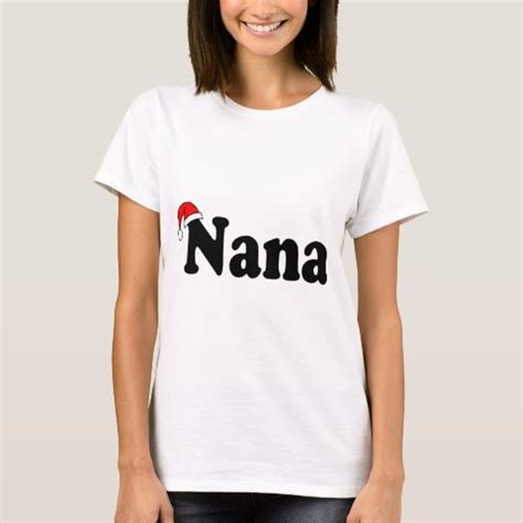 Nana Christmas T Shirt Zazzle