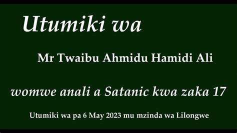 Utumiki Wa A Twaibu Wa Pa 6 May 2023 Mu Mzinda Wa Lilongwe Youtube