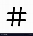 Hashtag number sign hash or pound sign Royalty Free Vector