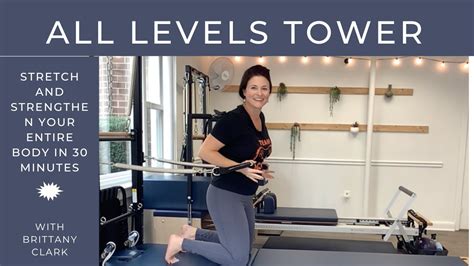All Levels Full Body Pilates Tower Workout 30 Minutes Youtube