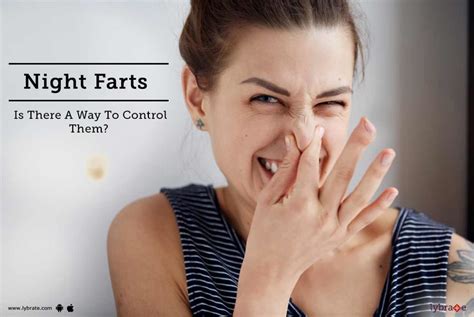Night Farts Is There A Way To Control Them By Dr Sajeev Kumar Lybrate