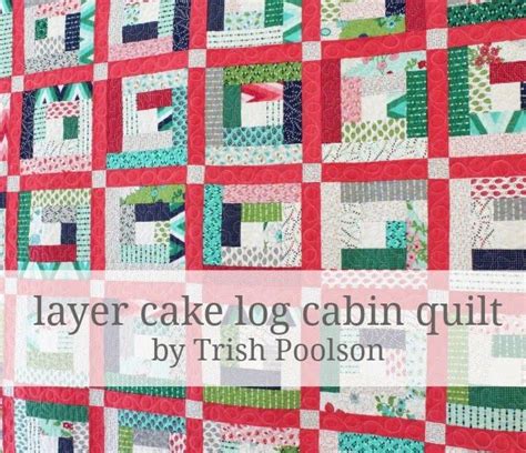Check spelling or type a new query. Layer Cake Log Cabin Quilt (Moda Bake Shop) | Log cabin ...