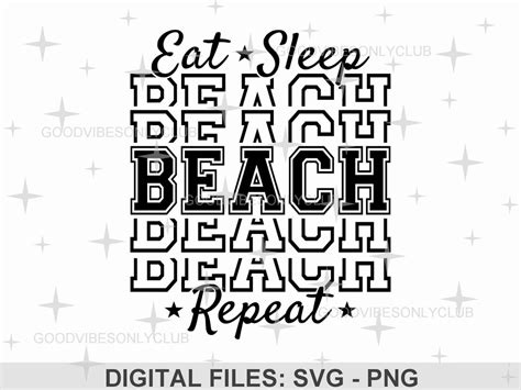 Eat Sleep Beach Repeat Svg Summer Shirt Png Vacation Stacked Text Sublimation Design Cut