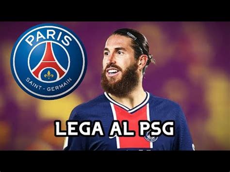 Oficial Sergio Ramos Es Nuevo Jugador Del Paris Saint Germain PSG