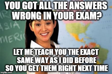 Unhelpful High School Teacher Meme Imgflip