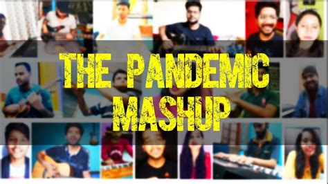 The Pandemic Mashup Experimental Collab Mobile Version 2021 Youtube