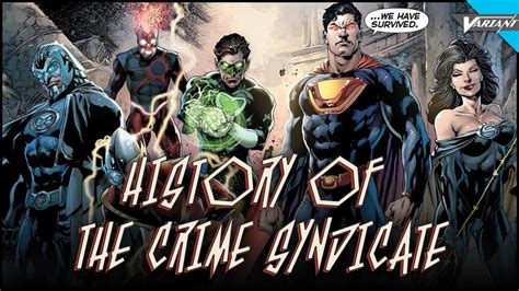 History Of The Crime Syndicate Youtube