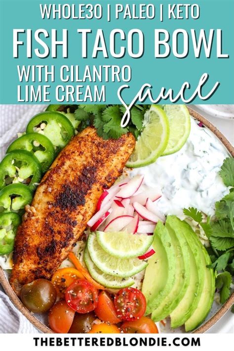 Fish Taco Bowls With Cilantro Lime Cream Sauce Video Recipe Video