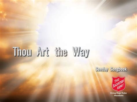 Thou Art The Way Insights Life Song Lyrics And Video Blog Church In