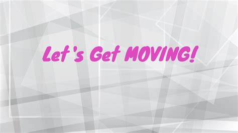 Lets Get Moving Youtube