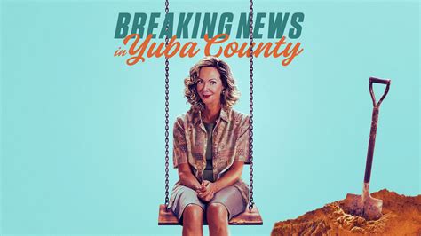 Breaking News In Yuba County