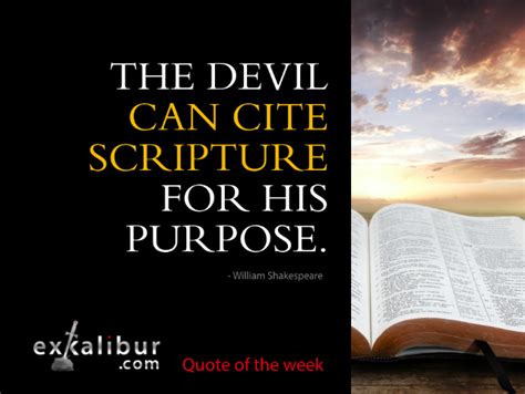 The devil can cite scripture for his purpose. Monday's Quote of the Week - Exkalibur.com