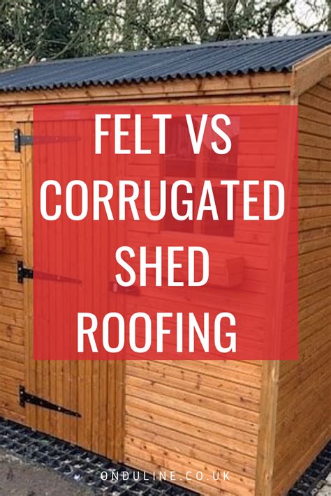 A Wooden Shed With The Words Felt Vs Corrugatedated Shed Roofing