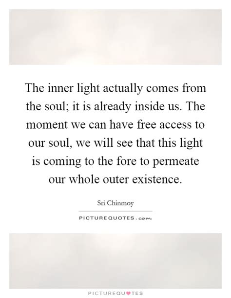 The Inner Light Actually Comes From The Soul It Is Already