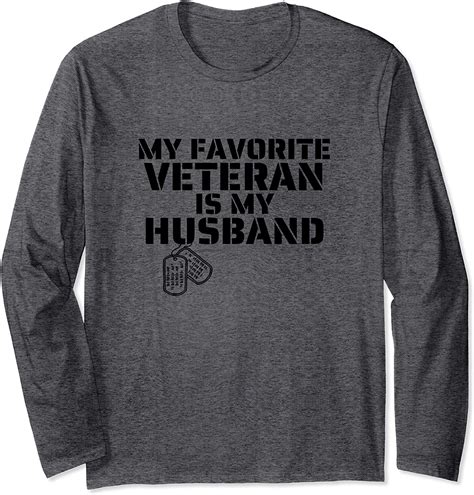 Proud Army Wife My Favorite Veteran Is My Husband Long Sleeve T Shirt Clothing