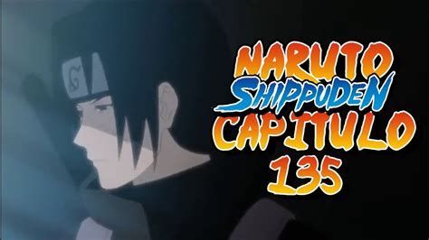 Naruto Shippuden Capitulo 135 Los Momentos Más Largos Reaccion