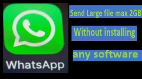 How To Send Large Video Files Through Whatsapp 2gb Size Without