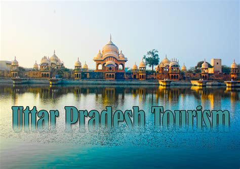 8 Most Popular Tourist Places To Visit In Uttar Pradesh Online Travel