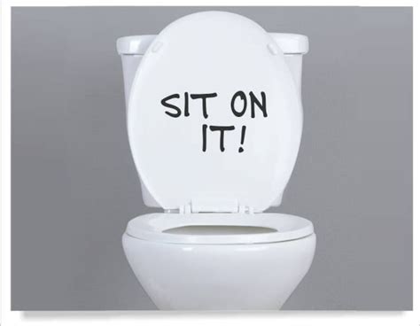 Funny Toilet Decal Sayings For Toilet Seat Sit On It Etsy