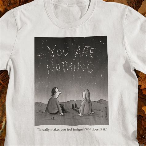 It Really Makes You Feel Insignificant T Shirt Redmolotov