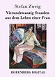 Vierundzwanzig Stunden aus dem Leben einer Frau (ebook), Stefan Zweig ...