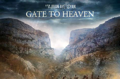 Lionsgate's motion picture group encompasses eight film labels and more than 40 feature film releases a year. Gate to Heaven a Film by Jivan Avetisyan • MassisPost