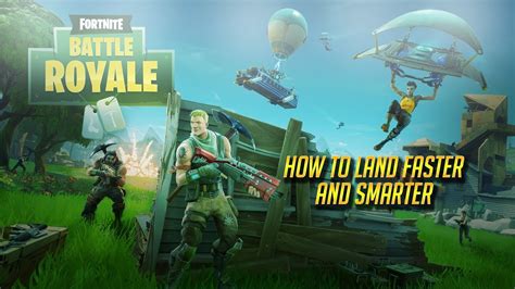 How To Land Faster And Smarter Fornite Battle Royale Youtube