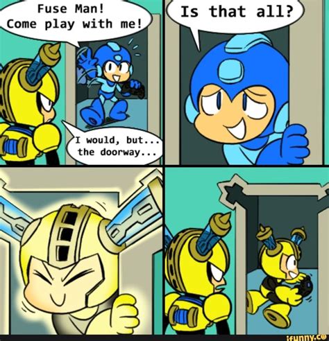 7 Fuse Man Come Play With Me Is That All Ifunny Mega Man Art