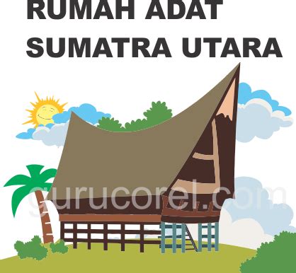 We provide millions of free to download high definition png images. Rumah Adat Sumatra Utara CDR Vector | guru corel
