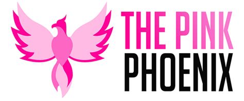 The Pink Phoenix Strong And Fearless