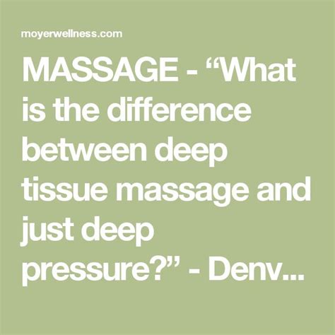 Massage “what Is The Difference Between Deep Tissue Massage And Just Deep Pressure” Denver
