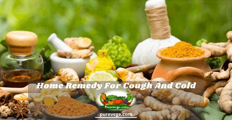 The Ultimate List Of Home Remedy For Cough And Cold