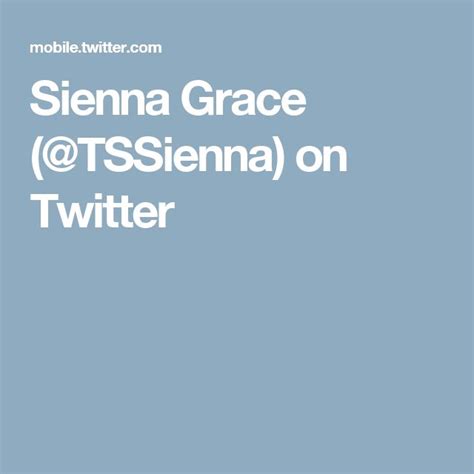 Sienna Grace Tssienna On Twitter Sienna Grace Twitter