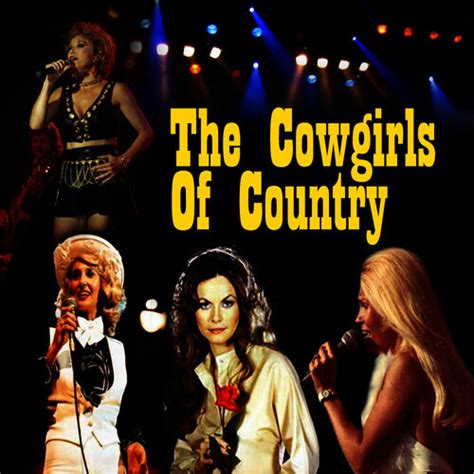 Various Artists The Cowgirls Of Country Lyrics And Songs Deezer