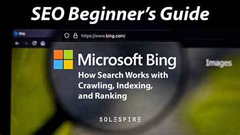 Seo Beginners Guide How Bing Search Works With Crawling Indexing