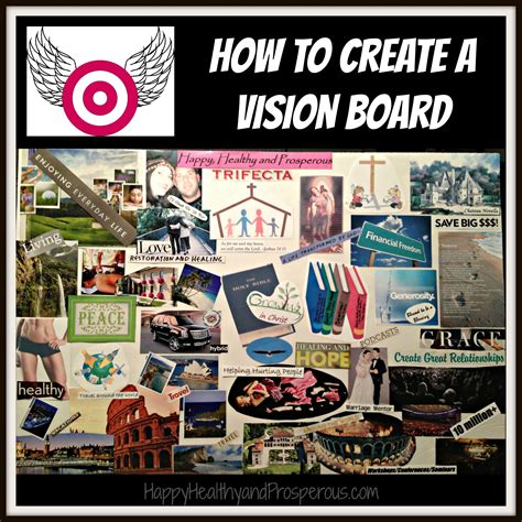 How To Create A Vision Board Happy Healthy And Prosperous