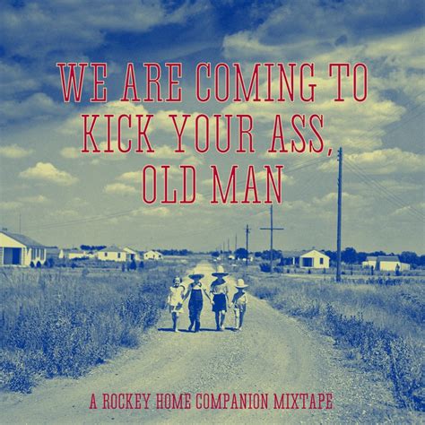 8tracks Radio We Are Coming To Kick Your Ass Old Man 18 Songs