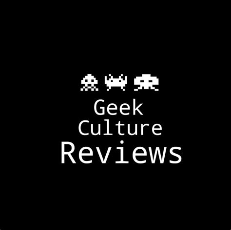 Geek Culture Reviews