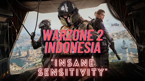 COD WARZONE 2 INDONESIA INSANE SENSITIVITY YouTube