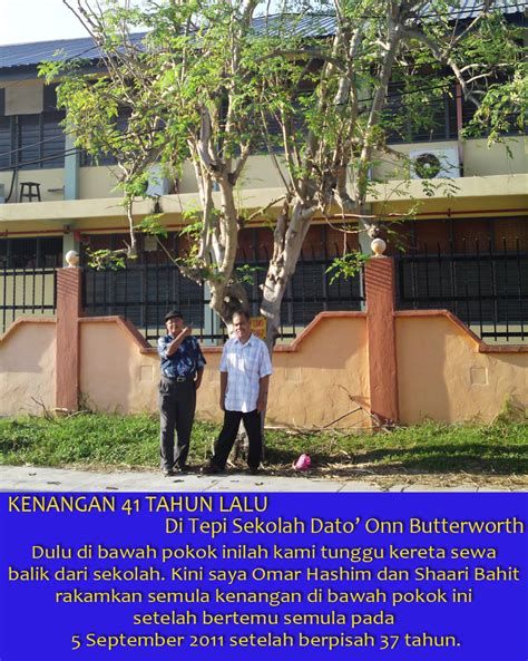What is the abbreviation for sekolah menengah kebangsaan dato' onn butterworth? OMAR M. HASHIM (OMARA): Kenangan di Sekolah Dato' Onn ...