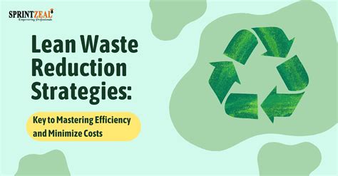 Lean Waste Reduction Strategies For Optimal Efficiency
