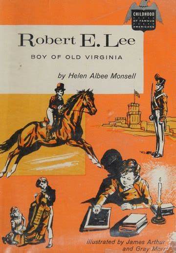 Robert E Lee Boy Of Old Virginia Helen Albee Monsell James Arthur