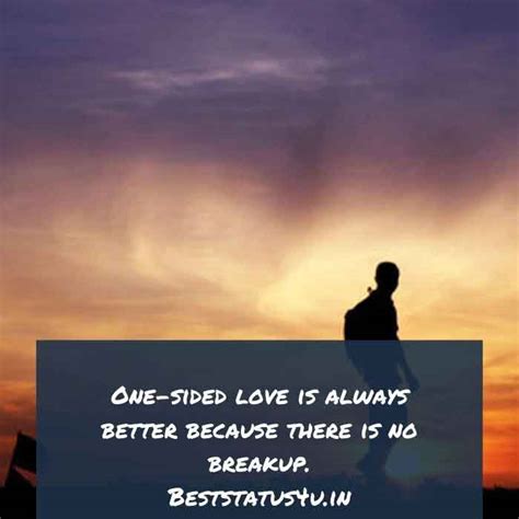 One Sided Love Emotional Quotes 30 One Sided Love Statuses For The