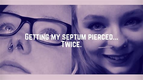 Getting My Septum Pierced Twice Youtube