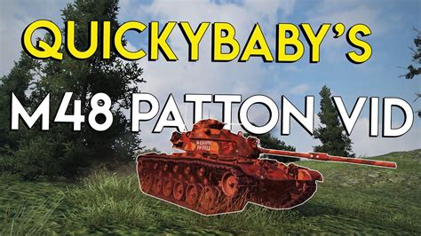 Taking A Look At Quickybabys M48 Patton Vid On Westfield Youtube