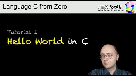 Tutorial 1 Hello World In C Youtube