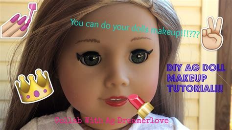 Diy American Girl Doll Makeup Tutoriall~collab With Ag